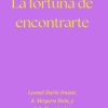 La fortuna de encontrarte